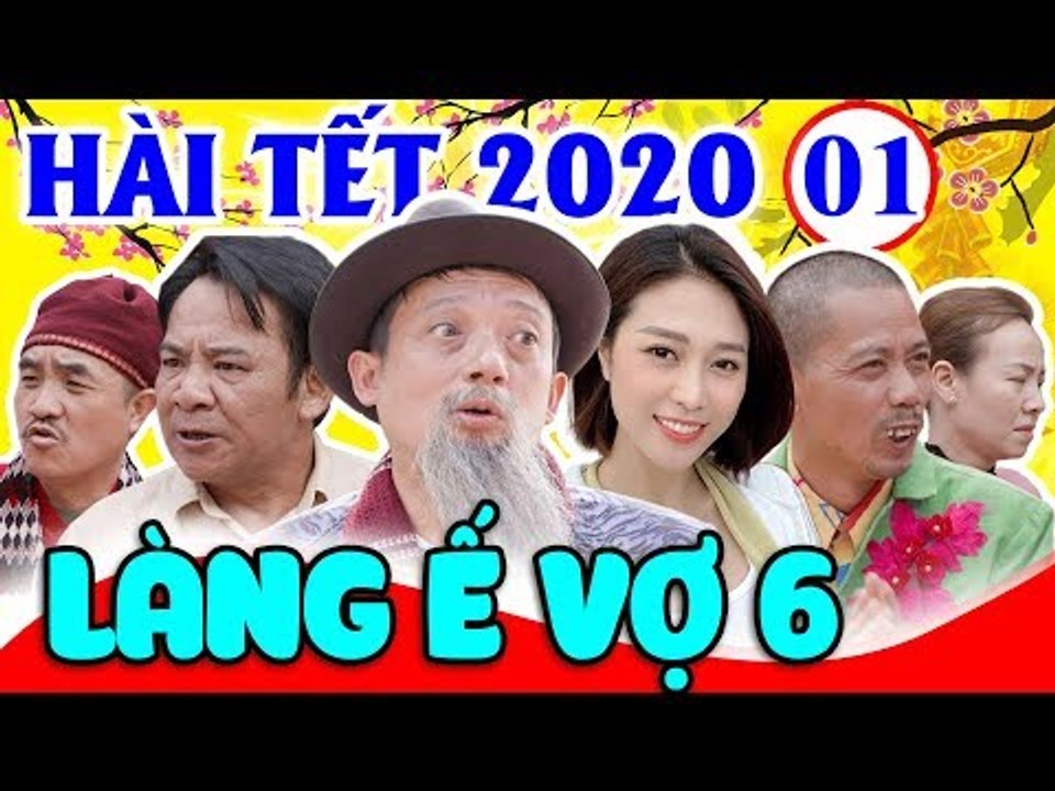 Hài Tết 2020  Làng Ế Vợ 6 - Tập 1  Phim Hài Chiến Thắng, Bình Trọng, Quang Tèo Mới Nhất 2020