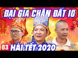 Hài Tết 2020  Đại Gia Chân Đất 10 - Tập 3  Phim Hài Quang Tèo, Trung Hiếu, Bình Trọng Mới Nhất