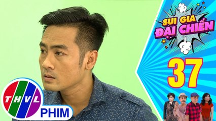 Sui gia đại chiến - Tập 37[2]: Nghĩa bất ngờ khi biết tía má sắp đặt chuyện cưới vợ cho mình