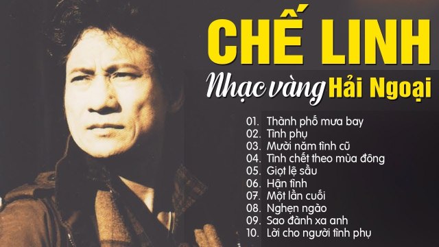 ĐÂY CHÍNH LÀ 10 CA KHÚC NHẠC VÀNG HẢI NGOẠI HAY NHẤT CỦA CHẾ LINH - LK THÀNH PHỐ MƯA BAY QUÁ ĐỈNH