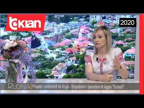 Rudina - Projekti i rindertimit ne Kruje, shqetesimi i banoreve te lagjes Subash ! (19 maj 2020)