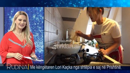 Rudina - Menuja e gatimeve ne tavolinen e iftarit te kengetares Lori Kaçka