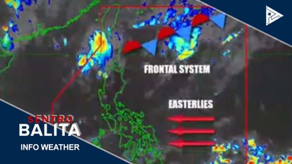 PTV INFO WEATHER: Frontal system at easterlies, nakaaapekto sa bansa