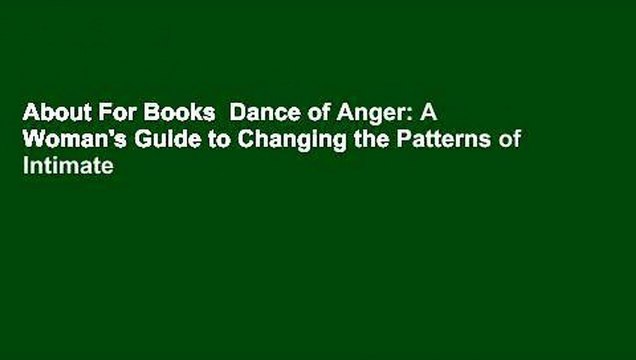 About For Books Dance of Anger: A Woman's Guide to Changing the Patterns of Intimate