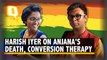 Anjana's Death A Nasty Reminder of Bi-phobia: Harish Iyer Speaks Out
