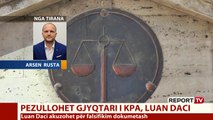 Report TV - Gënjeu për të shkuarën/ Pezullohet gjyqtari i KPA-së Luan Daci