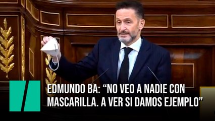 Edmundo Bal critica a los diputados que no llevan la mascarilla