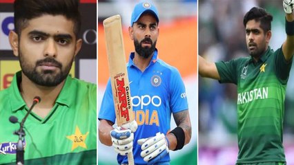 Babar Azam opens up on comparisons with Kohli