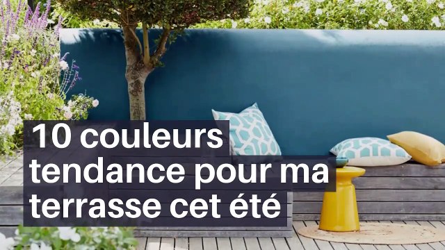 10 couleurs tendance pour ma terrasse cet été