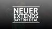 Breaking News - Neuer extends Bayern contract