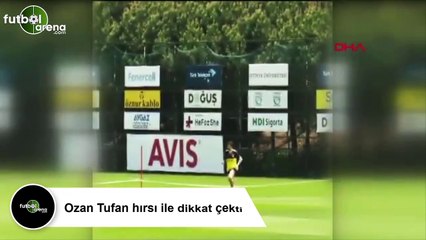 Ozan Tufan hırsı ile dikkat çekti