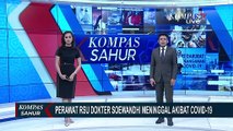 Terpapar Corona, Seorang Tenaga Medis di RSU Sowandhi Meninggal Dunia