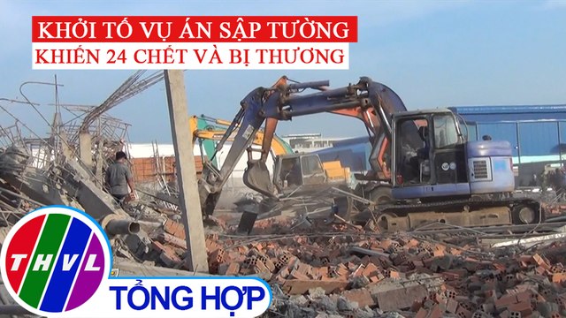 Khởi tố vụ án sập công trình xây dựngkhiến 24 người chết và bị thương ở Đồng Nai