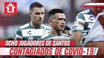 Ocho jugadores de Santos Laguna dan positivo por Covid-19
