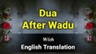 Dua After Wudu With English Translation & Transliteration | Merciful Creator