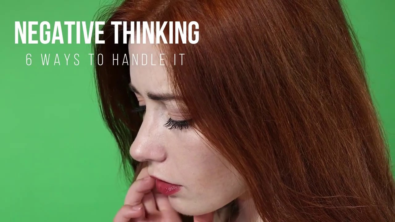 Negative Thinking And 6 Ways To Handle It In Simple Steps | How To Stop Negative Thinking | How do I get rid of negative thoughts? | How do you kill thoughts? | How do I stop the voices in my head?