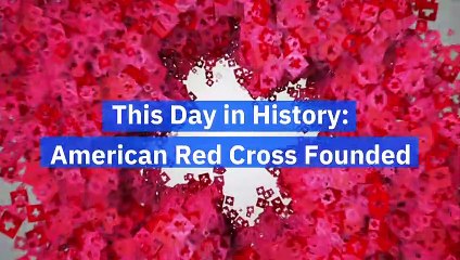 This Day in History: American Red Cross Founded