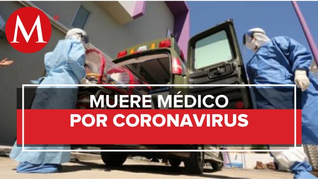 Muere primer médico en Nuevo León por coronavirus