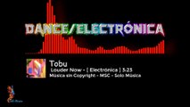 Louder Now / TOBU / ✅ Música sin Copyright [Electrónica] MSC- SOLO MUSICA