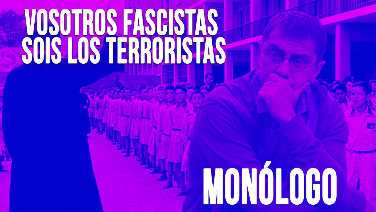 Vosotros, fascistas, sois los terroristas - Monólogo - En la Frontera, 21 de mayo de 2020