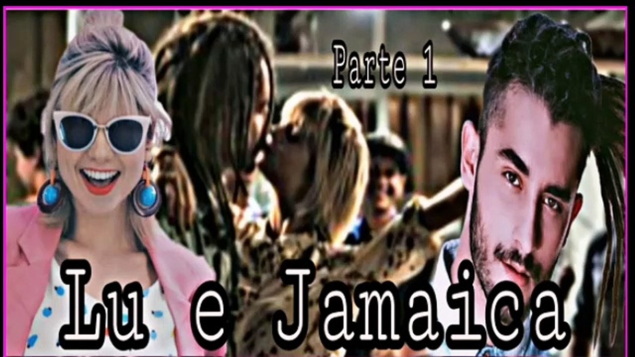 A História de Lu e  Jamaica [Parte1]