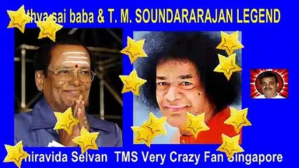 sathya sai baba & T. M. SOUNDARARAJAN LEGEND song 6