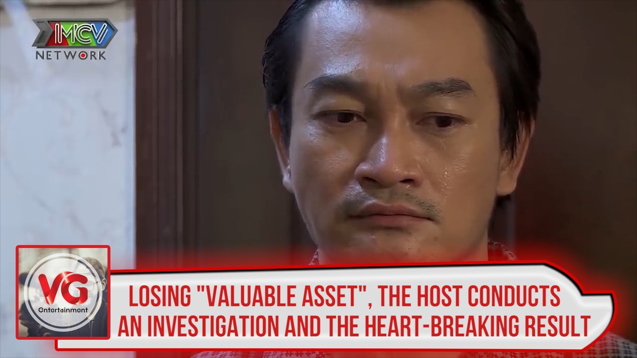 LOSING "VALUABLE ASSET", THE HOST CONDUCTS AN INVESTIGATION AND THE HEART-BREAKING RESULT