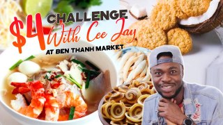 FOOD CHALLENGE AT BEN THANH MARKET WITH $4