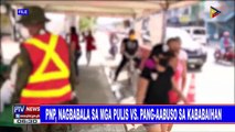 PNP, nagbabala sa mga pulis vs pang-aabuso sa kababaihan