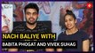 Nach Baliye 9 jodi Vivek Suhag-Babita Phogat: We already have the fire to win