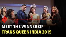 Miss Trans Queen India 2019: From Beauty Pageant to Trans Community Pride