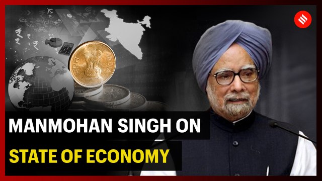 Manmohan Singh on state of Indian economy