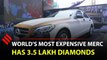 World's most expensive Merc has 3.5 lakh diamonds