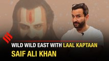 Saif Ali Khan: I did not have the freedom to say no to Laal Kaptaan