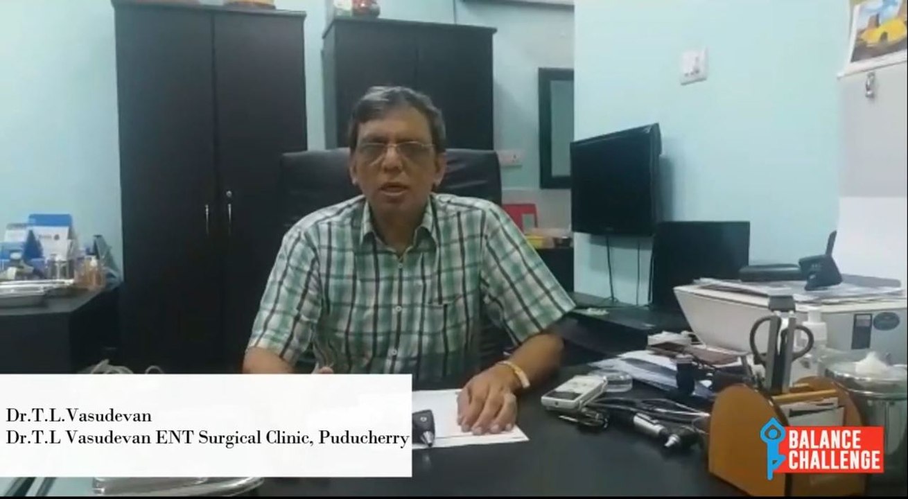 Dr T.L.Vasudevan On Balance Disorders