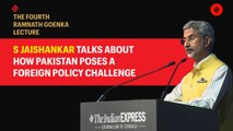 EAM S Jaishankar talks about how Pakistan poses a foreign policy challenge