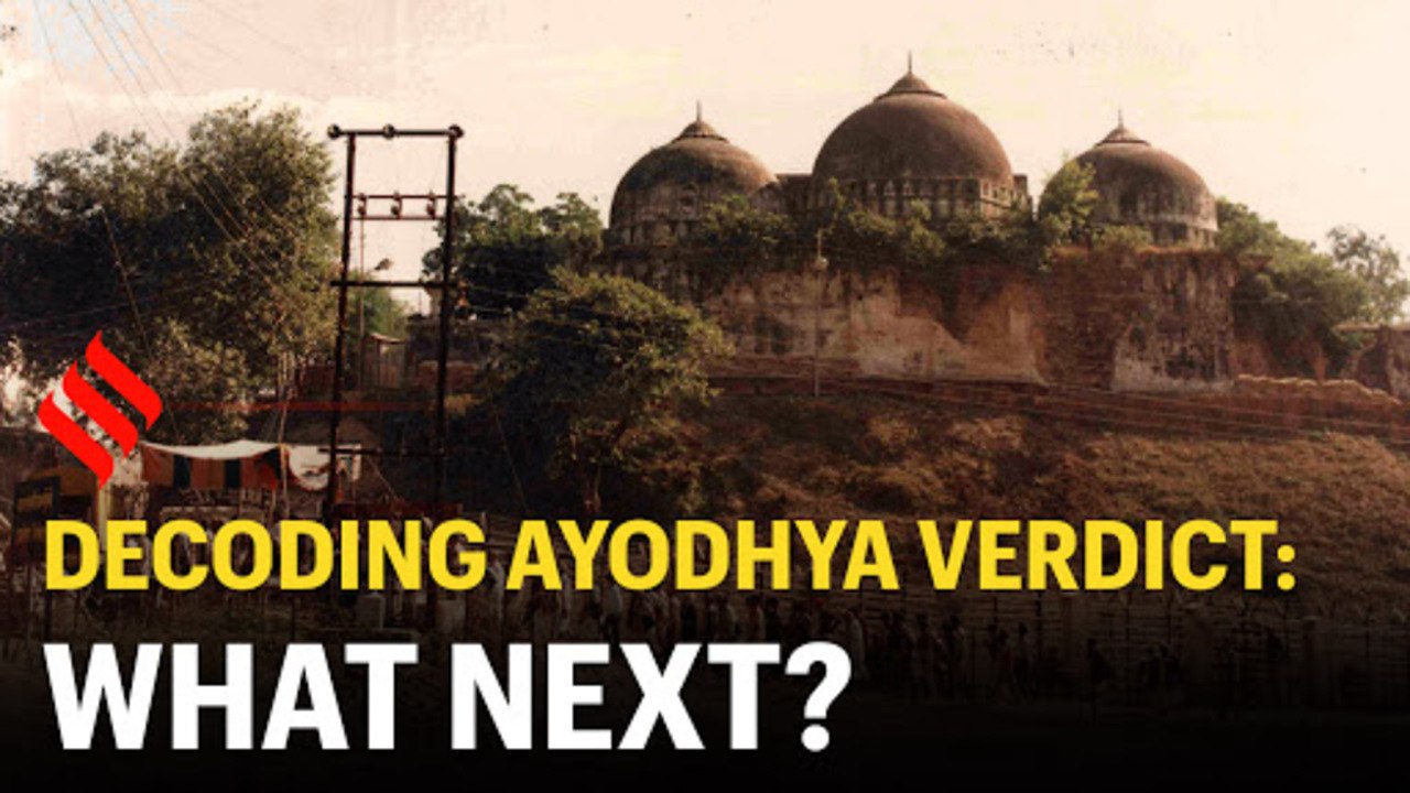 Decoding Ayodhya Verdict: What happened and what next in Ayodhya?