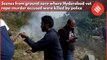 Ground Zero: Scenes at Hyderabad site where police killed vet rape accused