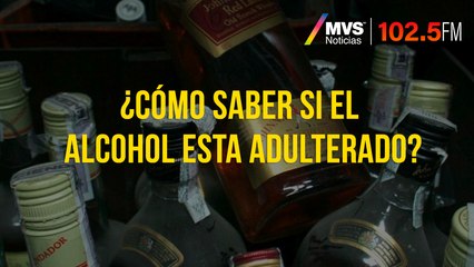 ¿Cómo saber si el alcohol esta adulterado?