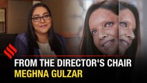 Acid attack survivors in Chhapaak are not victims: Meghna Gulzar