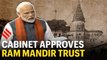 PM Modi in Parliament: Cabinet approves Ram Mandir Trust