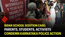 Protesters demand immediate release of headmistress, single parent jailed in Karnataka on sedition charges