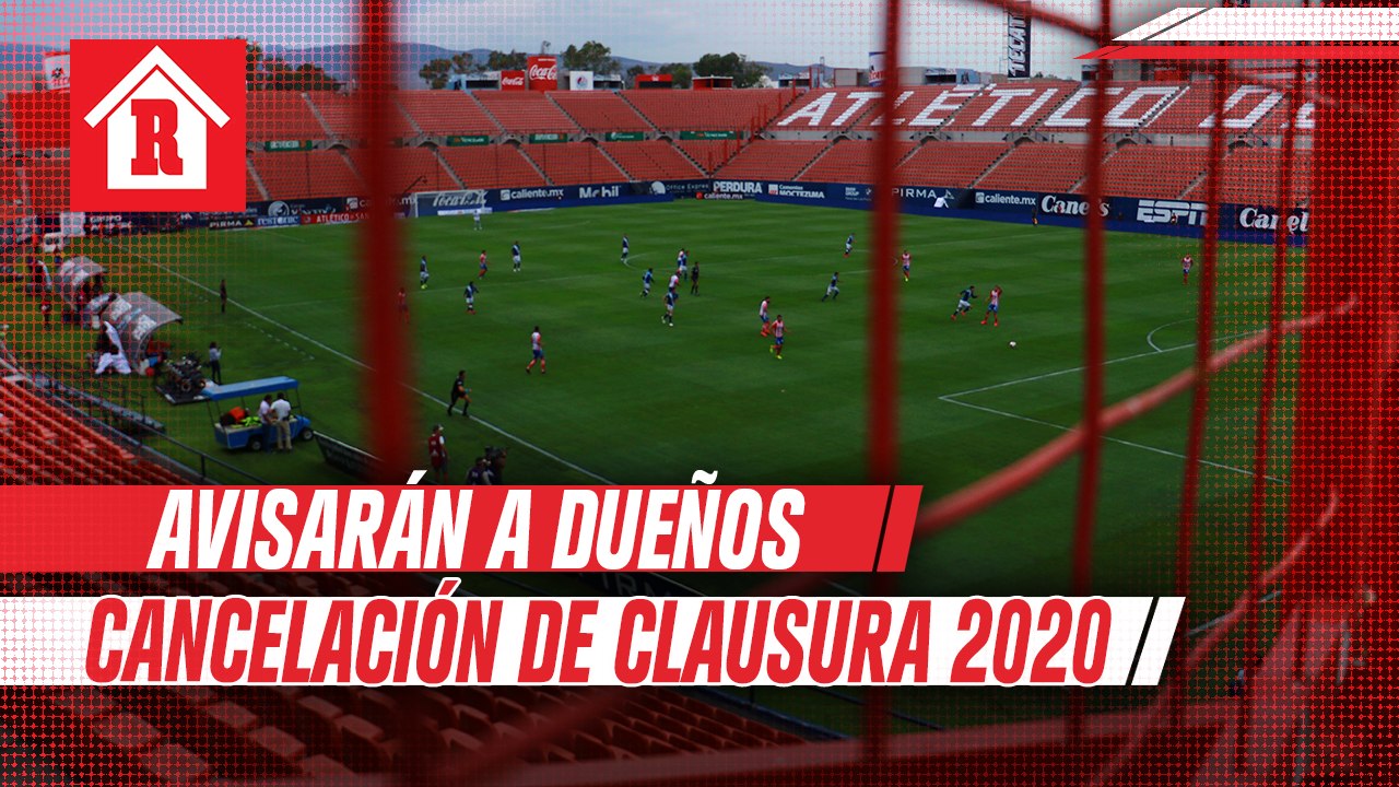 Hoy informan a dueños que se cancela el Clausura 2020