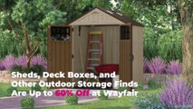 Sheds, Deck Boxes, and Other Outdoor Storage Finds Are Up to 60% Off at Wayfair