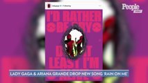 Lady Gaga and Ariana Grande Drop New Single 'Rain on Me' — Listen