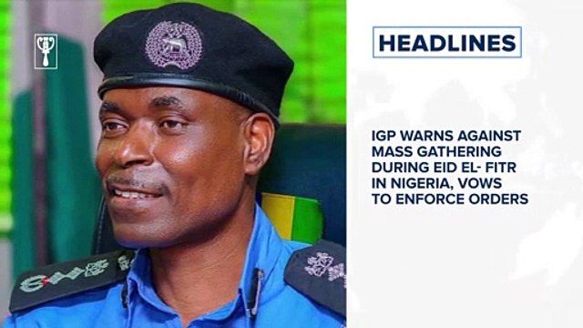 IGP warns against mass gathering during Eid el- Fitr, COVID-19 surpass 5 million cases globally and more