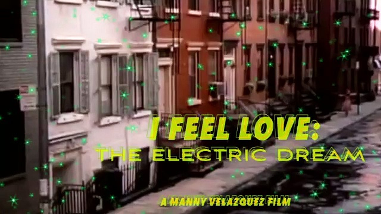 I FEEL LOVE: The Electric Dream (2020) - Preview | Manny Velazquez Documentary
