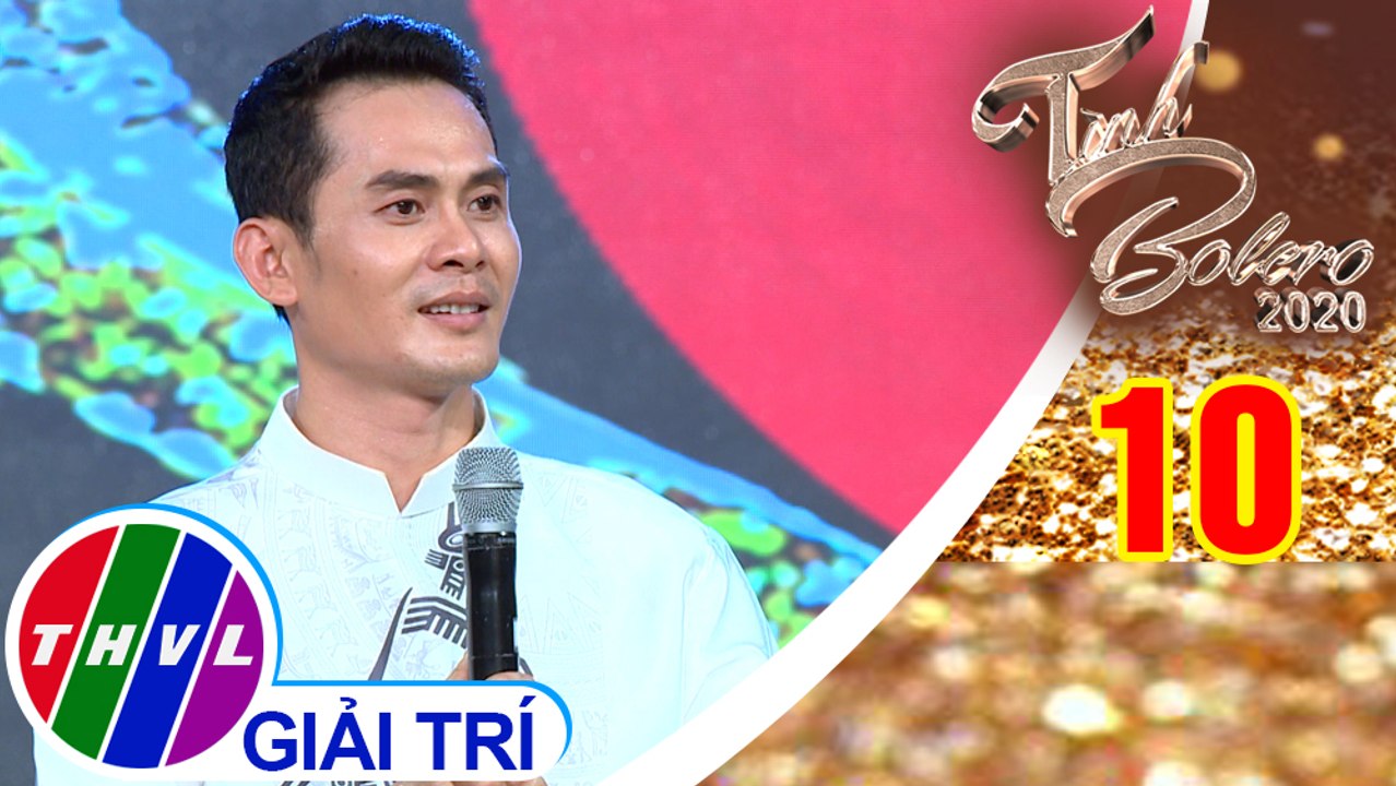 Tình Bolero 2020 - Tập 10: Bài ca đất phương Nam, Hát về cây lúa hôm nay - Lê Vinh