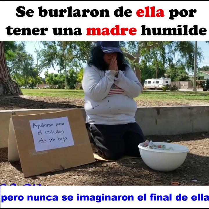 Se burlaron de ella por tener una madre humilde  pero nunca se imaginaron el final de ella