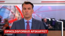 COVID-19; Opholdsforbud afskaffet | Nyhederne | TV2 Danmark
